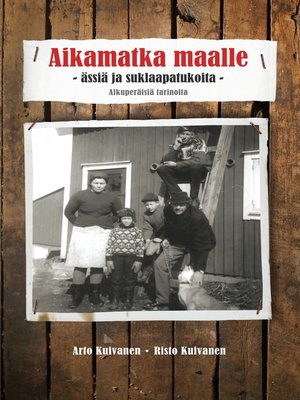 cover image of Aikamatka maalle--ässiä ja suklaapatukoita